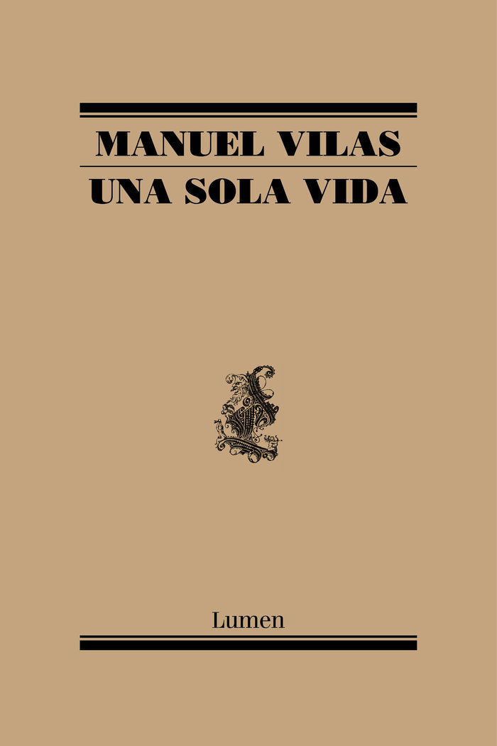UNA SOLA VIDA, de VILAS, MANUEL | portada del libro