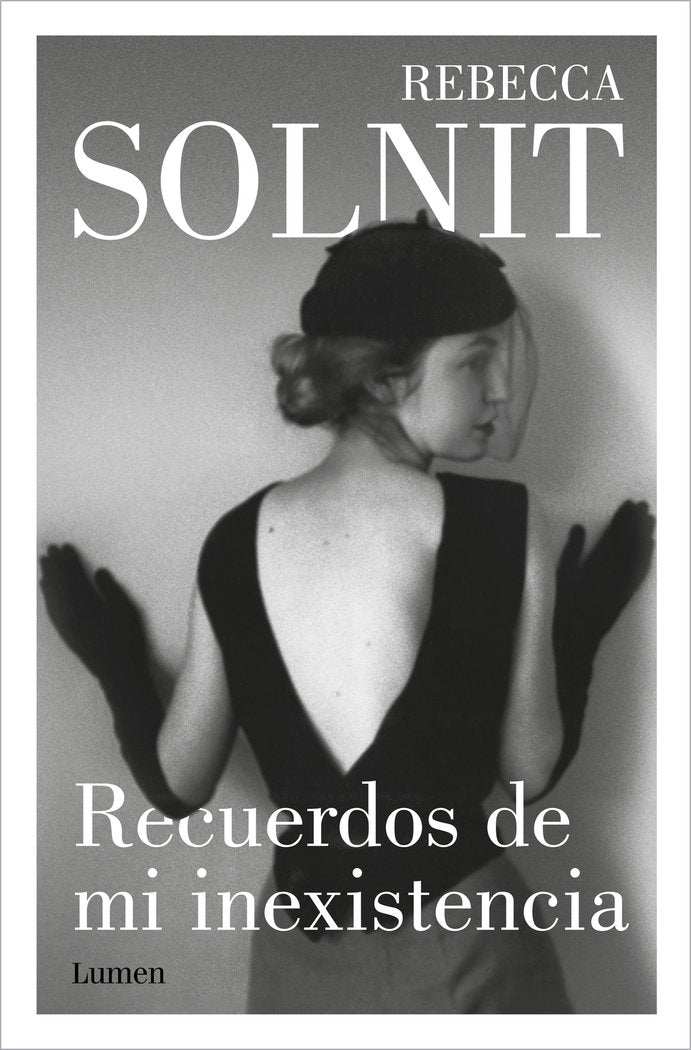 Recuerdos de mi inexistencia, de Solnit, Rebecca | portada del libro