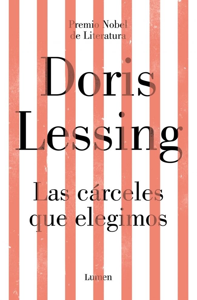 LAS CARCELES QUE ELEGIMOS, de LESSING, DORIS | portada del libro