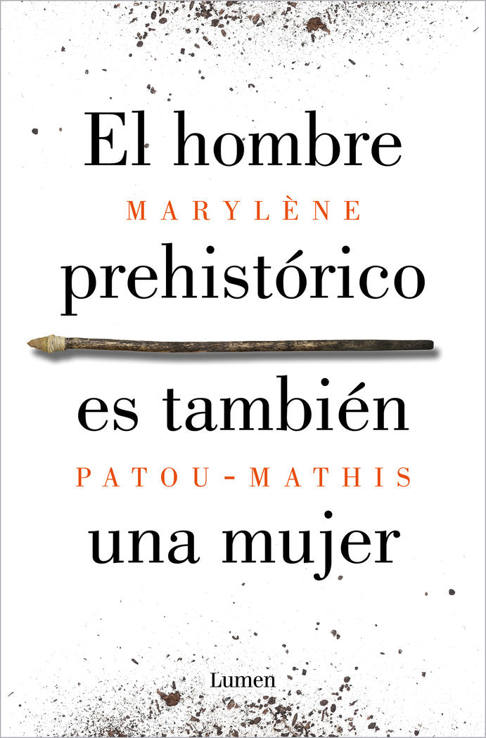 EL HOMBRE PREHISTORICO ES TAMBIEN UNA MUJER, de PATOU-MATHIS, MARYLENE | portada del libro