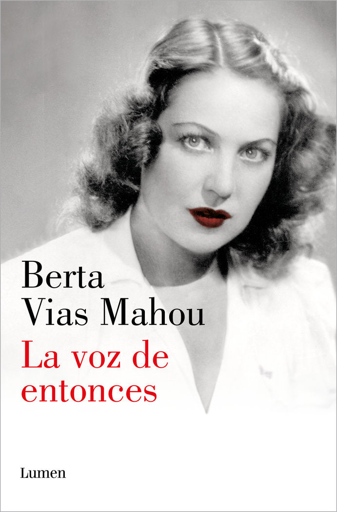 LA VOZ DE ENTONCES, de VIAS MAHOU, BERTA | portada del libro