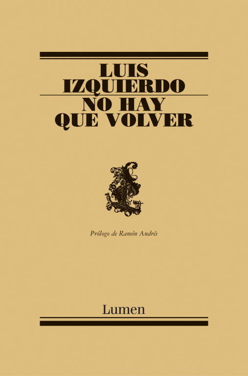 No hay que volver, de Izquierdo, Luis | portada del libro