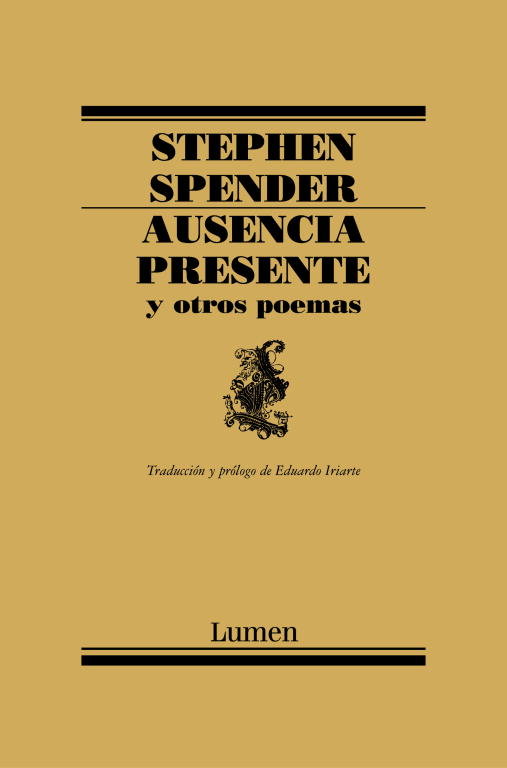 Ausencia presente y otros poemas, de Spender, Stephen | portada del libro