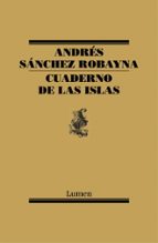 Cuaderno de las islas, de Andrés Sánchez Robayna | portada del libro