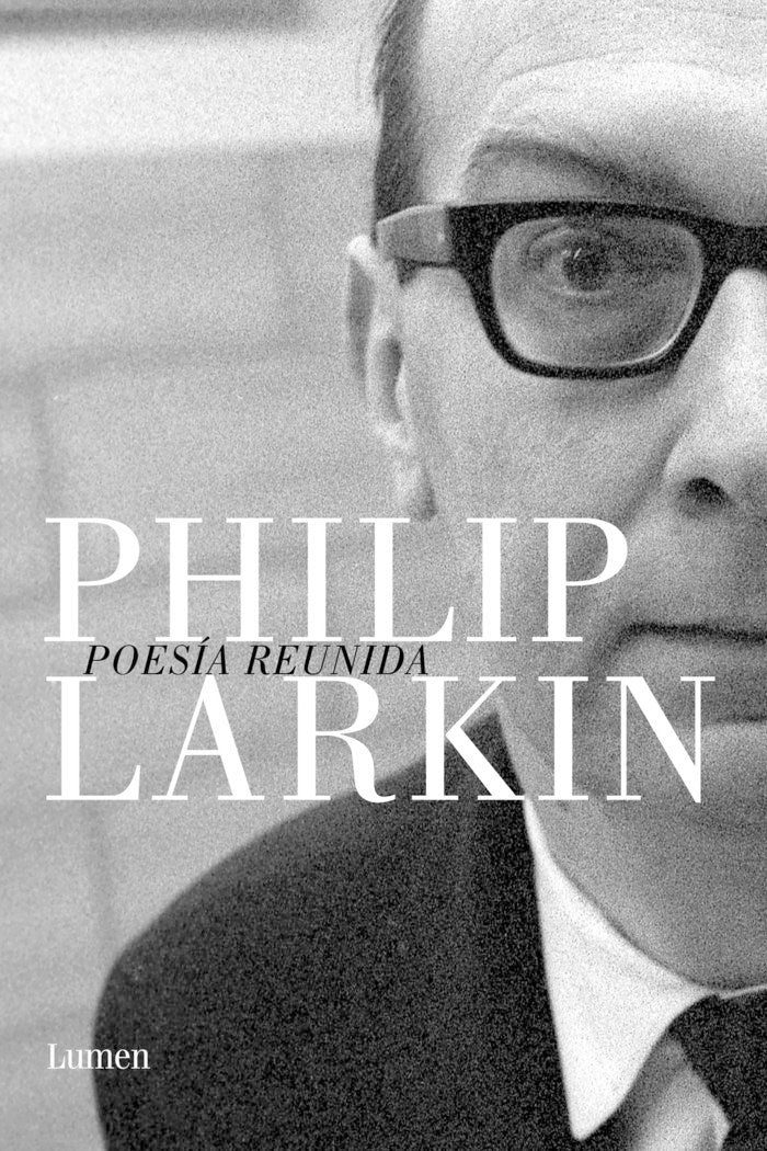 POESIA REUNIDA, de LARKIN, PHILIP | portada del libro