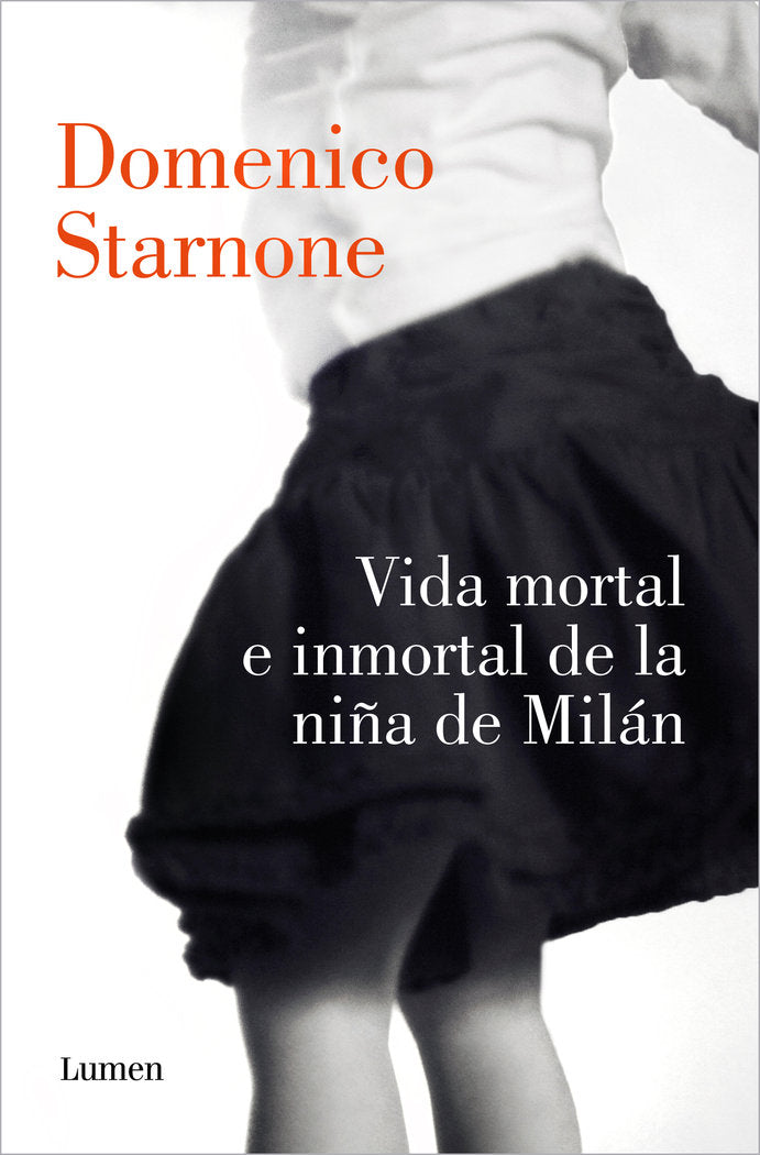 VIDA MORTAL E INMORTAL DE LA NIÑA DE MILAN, de DOMENICO STARNONE | portada del libro