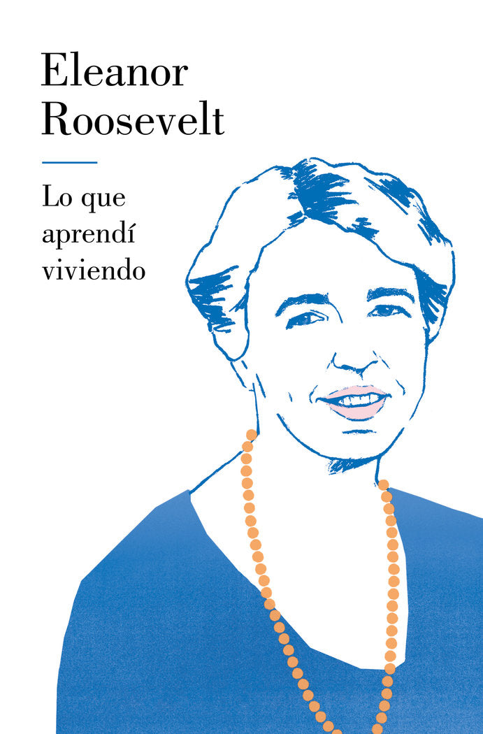 LO QUE APRENDI VIVIENDO (TB), de ROOSEVELT, ELEANOR | portada del libro