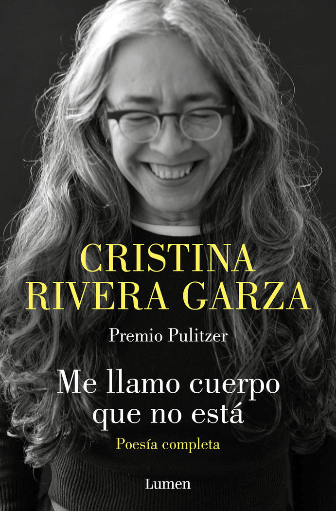 ME LLAMO CUERPO QUE NO ESTA, de CRISTINA RIVERA GARZA | portada del libro