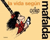 LA VIDA SEGUN MAFALDA, de QUINO | portada del libro