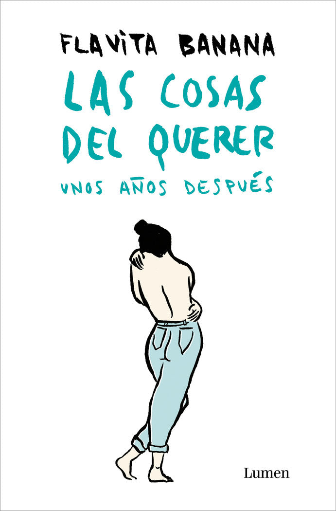 LAS COSAS DEL QUERER UNOS AÑOS DESPUES, de BANANA, FLAVITA | portada del libro