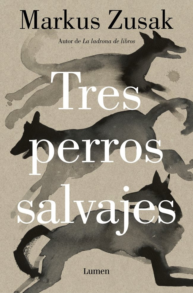 TRES PERROS SALVAJES, de ZUSAK, MARKUS | portada del libro