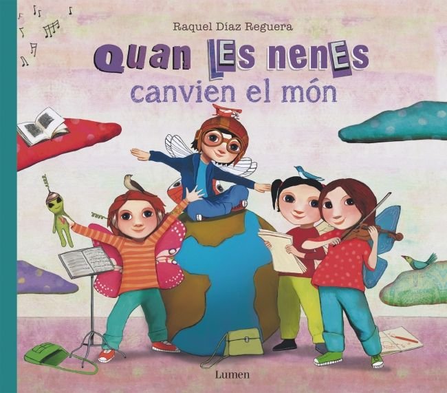 QUAN LES NENES CANVIEN EL MON, de DIAZ REGUERA, RAQUEL | portada del libro