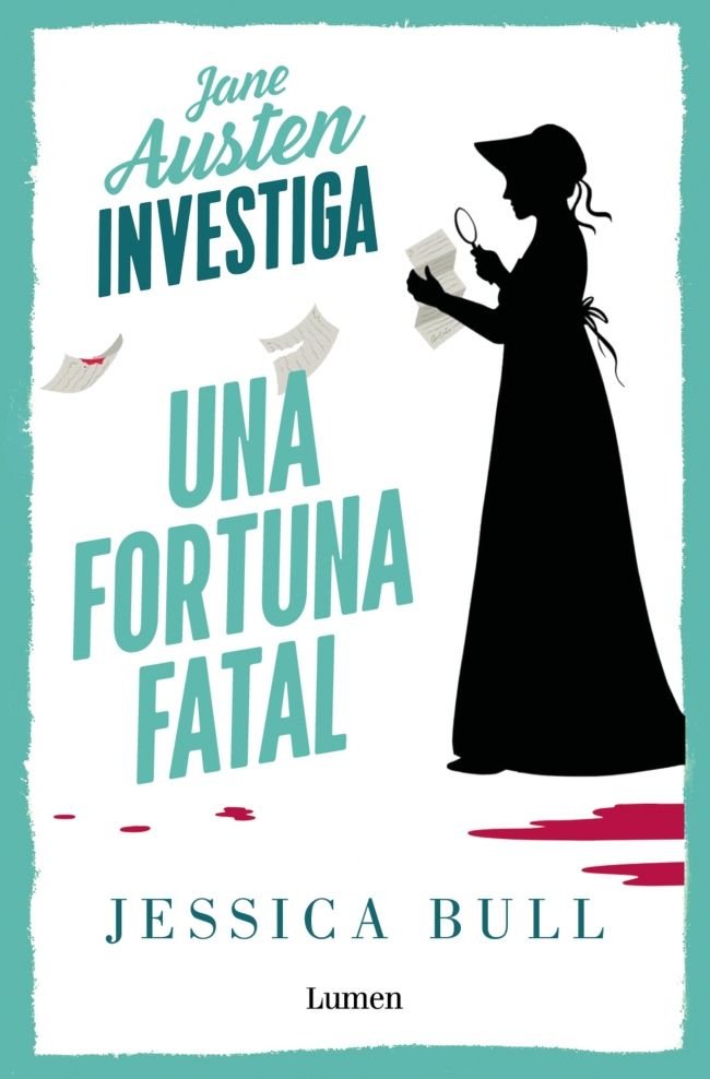 UNA FORTUNA FATAL SERIE JANE AUSTEN INVESTIGA, de JESSICA BULL | portada del libro