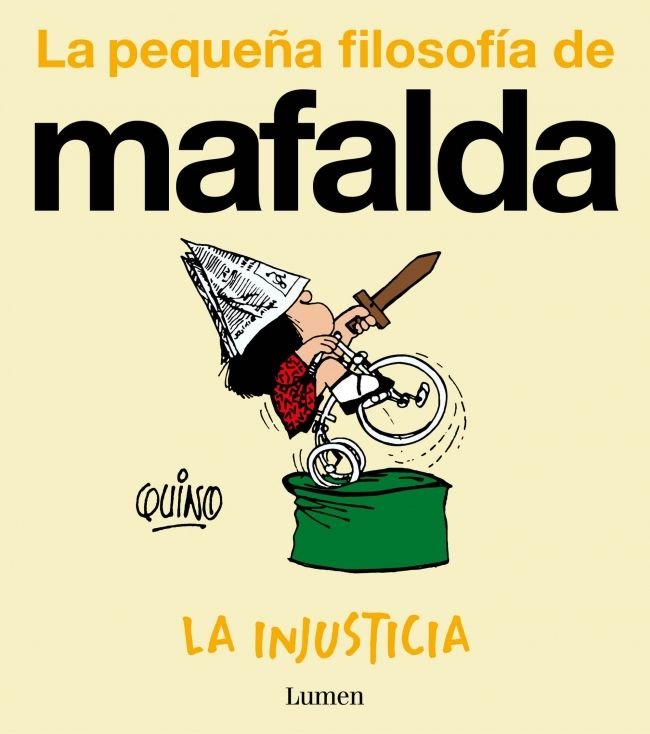 LA INJUSTICIA LA PEQUEÑA FILOSOFIA DE MAFALDA, de QUINO | portada del libro