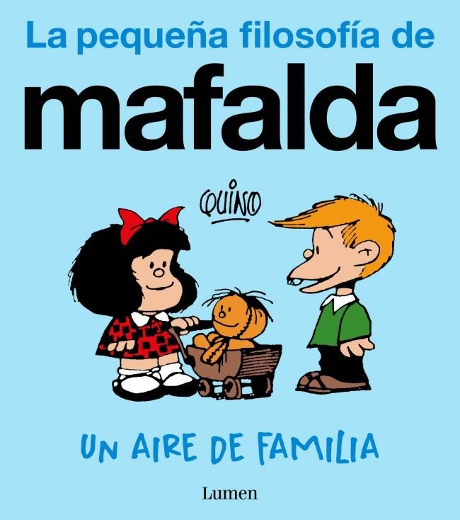 UN AIRE DE FAMILIA LA PEQUEÑA FILOSOFIA DE MAFALDA, de QUINO | portada del libro