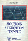 Adquisición y distribución de señales, de Pallàs Areny | portada del libro