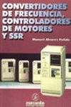 Convertidores de Frecuencia, Controladores de Motores y SSR, de Álvarez Pulido | portada del libro