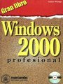 WINDOWS 2000 PROFESIONAL GRAN LIBRO, de WIELAGE | portada del libro