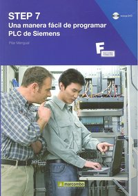 STEP 7: Una Manera Fácil de Programar PLC de Siemens, de MENGUAL PITARCH, PILAR | portada del libro