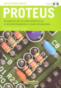 PROTEUS SIMULACION CIRCUITOS ELECTRONICOS, de TOJEIRO CALAZA | portada del libro