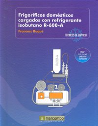 Frigoríficos Domésticos Cargados con Refrigerantes Isobutano R-600-A (DVD 3), de Buqué Mezquida, Francesc | portada del libro