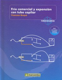 Frío Comercial y Expansión con Tubo Capilar (DVD 6), de Buqué Mezquida, Francesc | portada del libro