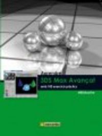 Aprendre 3DS Max 2010 Avançat amb 100 exercicis pràctics, de MEDIAactive | portada del libro