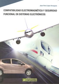 Compatibilidad Electromagnética y Seguridad Funcional en Sistemas Electrónicos, de López Veraguas | portada del libro