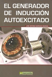 El Generador de Inducción Autoexcitado, de Barrado Rodrigo, José Antonio | portada del libro