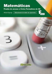 Matemáticas: Prueba de acceso a Ciclos Formativos de Grado Superior, de ALICIA ESPUIG | portada del libro
