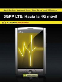 3GPP LTE: Hacia la 4G móvil, de Cardona, Narcis | portada del libro