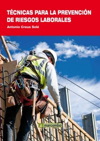 Técnicas para la Prevención de Riesgos Laborales, de Creus Solé, Antonio | portada del libro