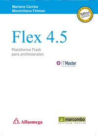 Flex 4.5: Plataforma para Profesionales, de Kiwo Carrizo, Mariano | portada del libro