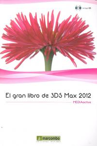 El Gran Libro de 3DS Max 2012, de MEDIAactive | portada del libro