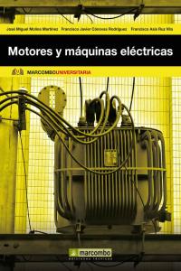 Motores y máquinas eléctricas, de Molina Martínez, José Miguel | portada del libro