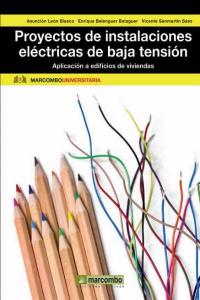 Proyectos de instalaciones eléctricas de baja tensión: Aplicación a edificios de viviendas, de LEON BLASCO, Mª ASUNCION | por