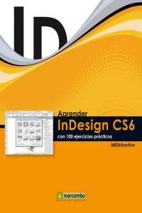 ++++Aprender InDesign CS6 con 100 ejercicios prácticos, de  | portada del libro