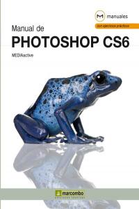 Manual de Photoshop CS6, de MEDIAactive | portada del libro