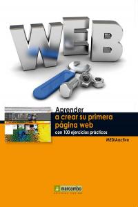 Aprender a crear su primera página web con 100 ejercicios prácticos, de , MediaActive | portada del libro