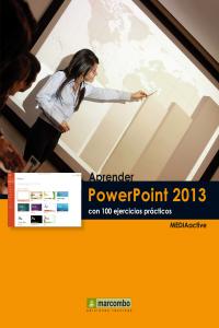 Aprender PowerPoint 2013 con 100 ejercicios prácticos, de , MediaActive | portada del libro