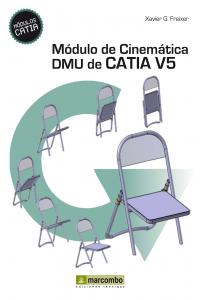 Módulo de cinemática DMU de Catia V5, de González Freixer, Xavier | portada del libro