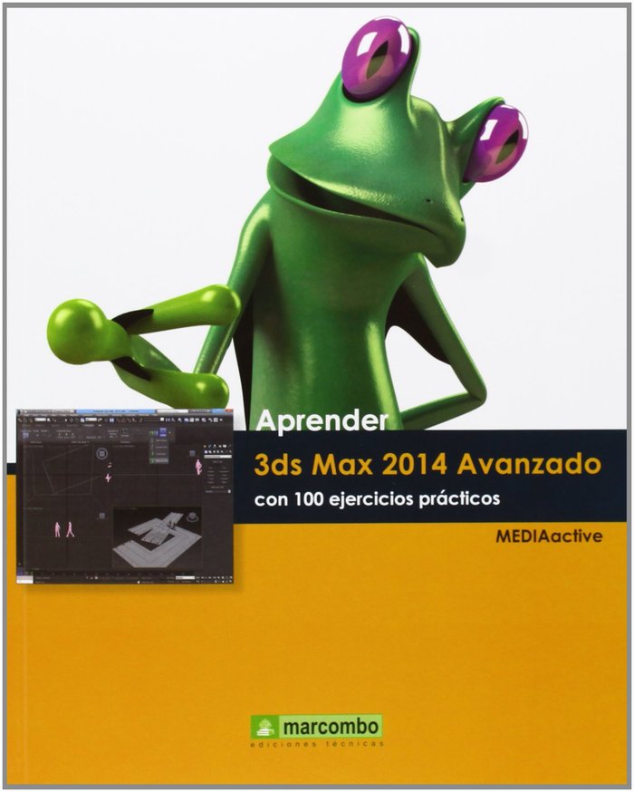 APRENDER 3DS MAX 2014 AVANZADO CON 100 EJERCICIOS, de MEDIACTIVE | portada del libro
