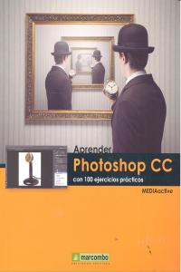 Aprender Photoshop CC con 100 ejercicios, de , MediaActive | portada del libro
