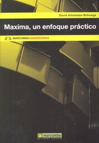 Máxima, un enfoque práctico, de ARBOLDEAS BRIHUEGA, DAVID | portada del libro