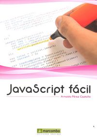 JavaScript fácil, de PEREZ CASTAÑO, ARNALDO | portada del libro