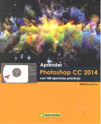 Aprender Photoshop CC 2014 con 100 ejercicios prácticos, de , MediaActive | portada del libro