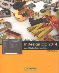 Aprender InDesign CC 2014 con 100 ejercicios, de , MediaActive | portada del libro