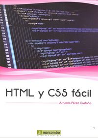 HTML y CSS fácil, de PEREZ CASTAÑO, ARNALDO | portada del libro