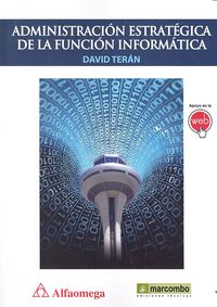 Administración Estratégica de la función informática, de Terán Pérez, David Moisés | portada del libro