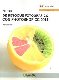 Manual de Retoque Fotográfico con Photoshop CC 2014, de , MediaActive | portada del libro